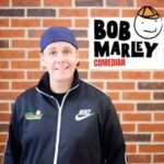 Bob Marley – Comedian